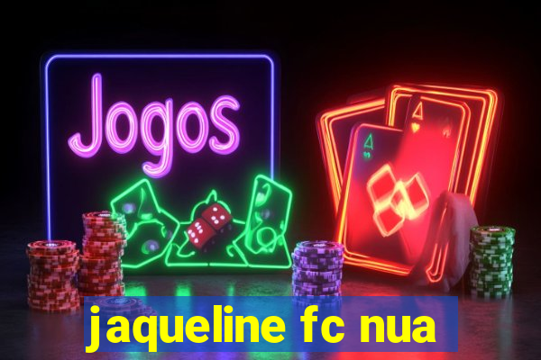 jaqueline fc nua